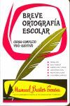 BREVE ORTOGRAFIA ESCOLAR (CURSO COMPLETO VISO-AUDITIVO)