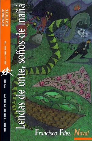 LENDAS DE ONTE, SOÑOS DE MAÑÁ