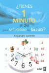 ¿TIENES UN MINUTO AL DÍA PARA MEJORAR TU SALUD?