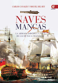 NAVES MANCAS : LA ARMADA ESPAÑOLA A VELA