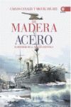 DE MADERA Y ACERO. EL RESURGIR DE LA ARMADA ESPAÑOLA