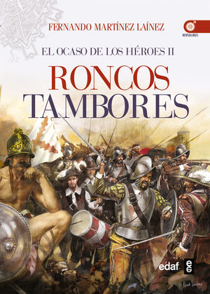 RONCOS TAMBORES. EL OCASO DE LOS HÉROES II