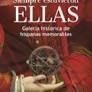 SIEMPRE ESTUVIERON ELLAS. GALERIA HISTORICA DE HISPANAS MEMORABLES