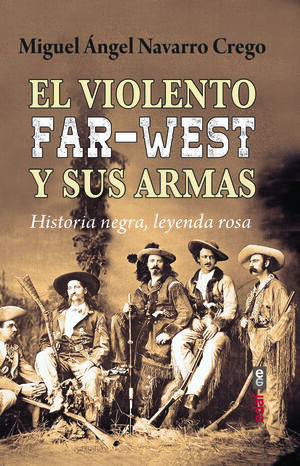 VIOLENTO FAR-WEST Y SUS ARMAS, EL
