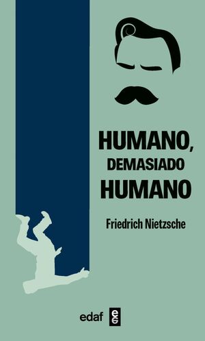HUMANO, DEMASIADO HUMANO