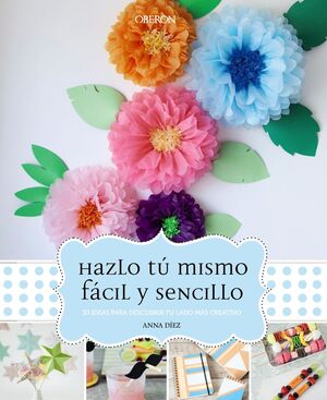 HAZLO TÚ MISMO, FÁCIL Y SENCILLO