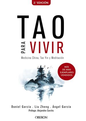 TAO PARA VIVIR. MEDICINA CHINA, TAO YIN Y MEDITACION