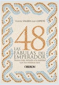 LAS 48 FÁBULAS DEL EMPERADOR.NUNCA MAS MIRARAS A LA REALIDAD CON LOS MISMOS OJOS