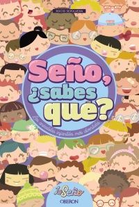 SEÑO, ¿SABES QUÉ?  .ANECDOTAS INFANTILES MAS DIVERTIDAS