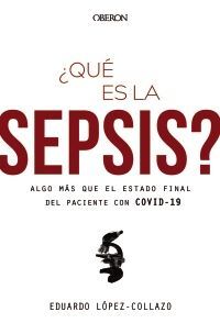 ¿QUÉ ES LA SEPSIS?ALGO MÁS QUE EL ESTADO FINAL DEL PACIENTE CON C