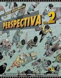 PERSPECTIVA.VOLUMEN 2.TÉCNICAS PARA DIBUJAR SOMBRAS, VOLUMEN Y PERSONAJES