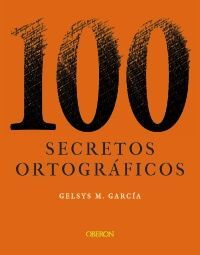 100 SECRETOS ORTOGRAFICOS