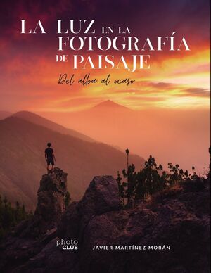 LA LUZ EN LA FOTOGRAFIA DE PAISAJE