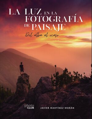 LA LUZ EN LA FOTOGRAFIA DE PAISAJE