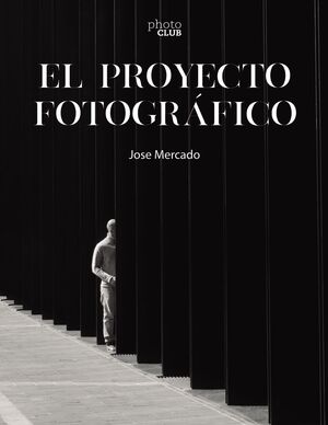 EL PROYECTO FOTOGRAFICO