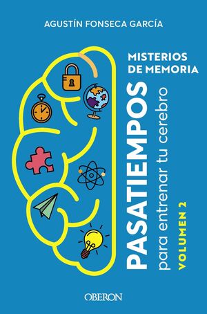 MISTERIOS DE MEMORIA. PASATIEMPOS PARA ENTRENAR TU CUERPO, VOLUMEN 2