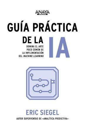 GUÍA PRÁCTICA DE LA IA