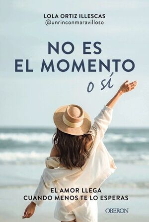NO ES EL MOMENTO O SÍ EL AMOR LLEGA CUANDO MENOS TE LO ESPERAS