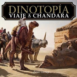 DINOTOPÍA.VIAJE A CHANDA