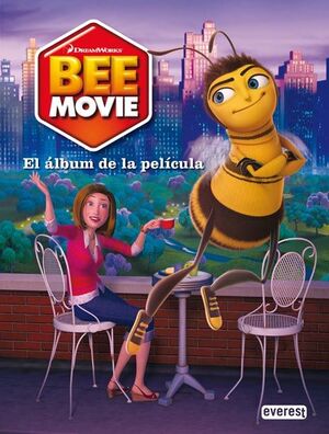 BEE MOVIE. EL ÁLBUM DE LA PELÍCULA.