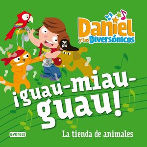 ¡GUAU-MIAU-GUAU!. LA TIENDA DE ANIMALES