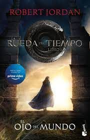 LA RUEDA DEL TIEMPO 1 . EL OJO DEL MUNDO