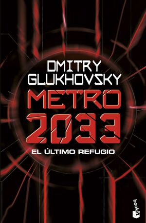 METRO 2033. EL ÚLTIMO REFUGIO