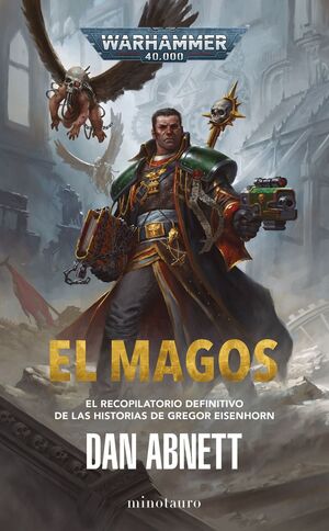 EL MAGOS.EL RECOPILATORIO DEFINITIVO DE LAS HISTORIAS DE GREGOR EISENHORN