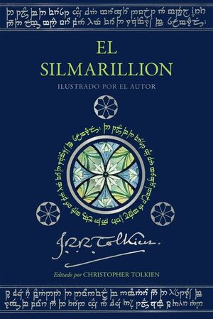 EL SILMARILLION ( EDICIÓN ILUSTRADA POR EL AUTOR)