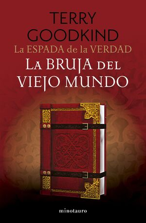 LA BRUJA DEL VIEJO MUNDO (ESPADA DE LA VERDAD Nº 10)