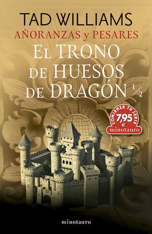 AÑORANZAS Y PESARES 1/2. EL TRONO DE HUESOS DE DRAGON 1/2