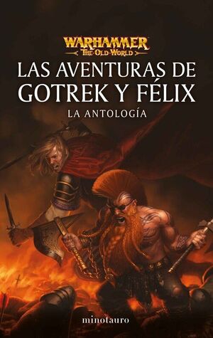 WARHAMMER LAS AVENTURAS DE GOTREK Y FÉLIX: LA ANTOLOGÍA