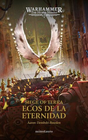 WARHAMMER THE HORUS HERESY: SIEGE OF TERRA 7 ECOS DE LA ETERNIDAD