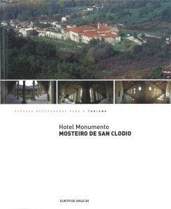 MOSTEIRO DE SAN CLODIO. HOTEL MONUMENTO
