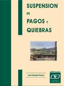 SUSPENSIÓN DE PAGOS Y QUIEBRAS : ASPECTOS CONTABLES, FINANCIEROS Y JUR