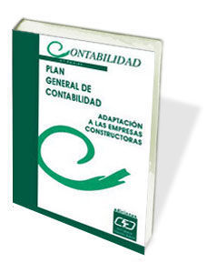 PLAN GENERAL DE CONTABILIDAD ADAPTACION EMPRESAS CONSTRUCTORAS