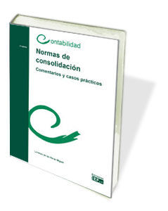 NORMAS DE CONSOLIDACIÓN, COMENTARIOS Y CASOS PRÁCTICOS
