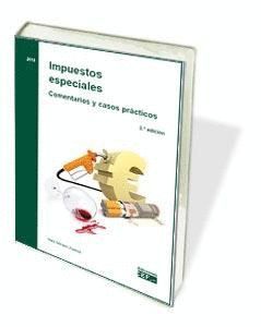 IMPUESTOS ESPECIALES. COMENTARIOS Y CASOS PRÁCTICOS
