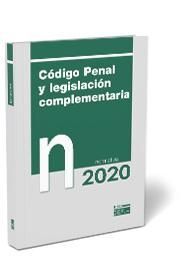 CÓDIGO PENAL Y LEGISLACIÓN COMPLEMENTARIA. NORMATIVA 2020