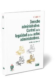 DERECHO ADMINISTRATIVO. CONTROL DE LA LEGALIDAD DE LOS ACTOS ADMINISTRATIVOS