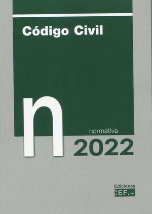 CODIGO CIVIL. NORMATIVA 2022
