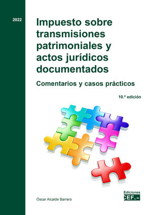 IMPUESTO SOBRE TRANSMISIONES PATRIMONIALES Y ACTOS JURIDICOS DOCUMENTADOS (10 EDIC)