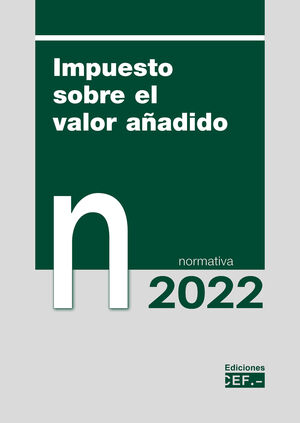 IMPUESTO SOBRE EL VALOR AÑADIDO. NORMATIVA 2022