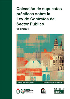 COLECCIÓN DE SUPUESTOS PRÁCTICOS SOBRE LA LEY DE CONTRATOS DEL SECTOR PÚBLICO. V