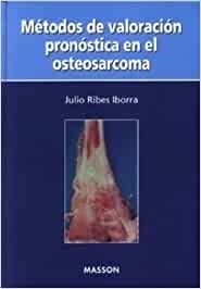 MÉTODOS DE VALORACIÓN PRONÓSTICA EN EL OSTEOSARCOMA