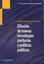 DIFUSIÓN DE NUEVAS TECNOLOGÍAS SANITARIAS Y POLÍTICAS PÚBLICAS