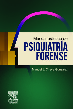 MANUAL PRÁCTICO DE PSIQUIATRÍA FORENSE