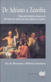 DE ADRIANO A ZENOBIA : TEMAS DE LA HISTORIA CLÁSICA EN LA LITERATURA,