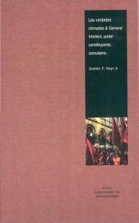 LAS VERDADES NÓMADAS & GENERAL INTELLECT, PODER CONSTITUYENTE, COMUNISMO