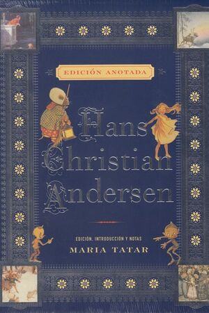 HANS CHRISTIAN ANDERSEN (EDICION ANOTADA)